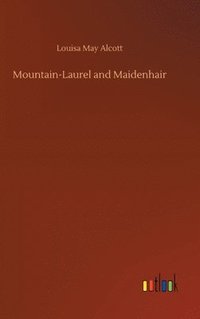 bokomslag Mountain-Laurel and Maidenhair