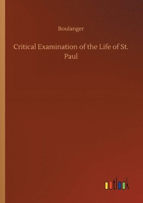 Critical Examination of the Life of St. Paul