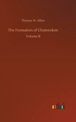 The Formation of Chistendom 1