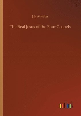 bokomslag Real Jesus of the Four Gospels