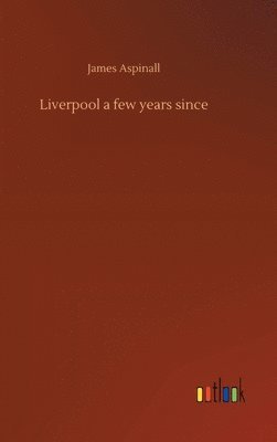 Liverpool a few years since
