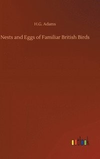 bokomslag Nests and Eggs of Familiar British Birds