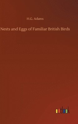 bokomslag Nests and Eggs of Familiar British Birds