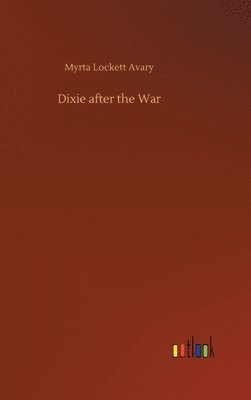 bokomslag Dixie after the War