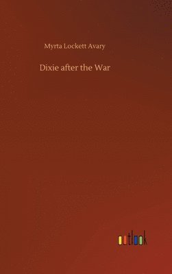 bokomslag Dixie after the War