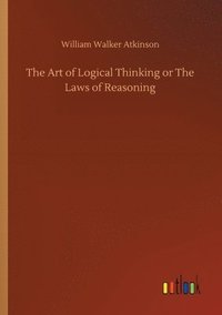 bokomslag Art of Logical Thinking or The Laws of Reasoning