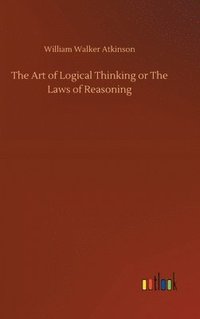bokomslag Art of Logical Thinking or The Laws of Reasoning