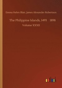 bokomslag The Philippine Islands, 1493-1898