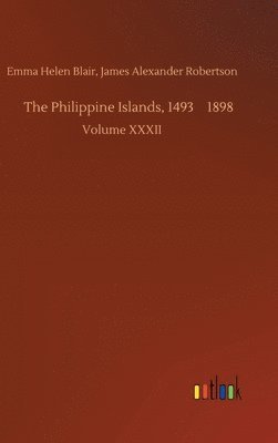 bokomslag The Philippine Islands, 1493-1898