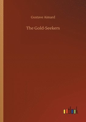 The Gold-Seekers 1