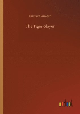 bokomslag The Tiger-Slayer