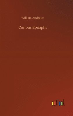 Curious Epitaphs 1