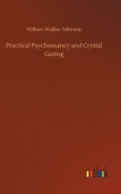 bokomslag Practical Psychomancy and Crystal Gazing