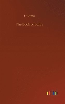 bokomslag The Book of Bulbs