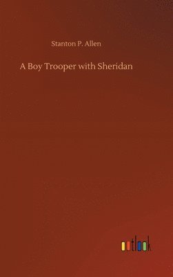 bokomslag A Boy Trooper with Sheridan