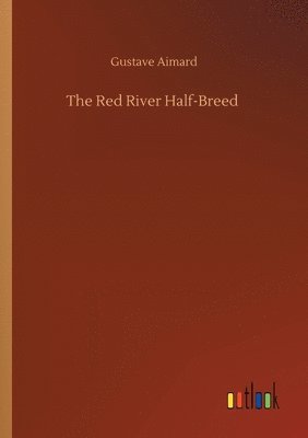 bokomslag Red River Half-Breed