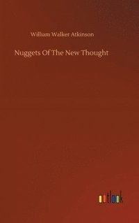 bokomslag Nuggets Of The New Thought