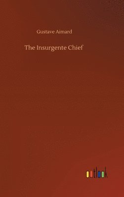 The Insurgente Chief 1