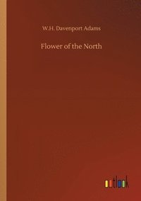 bokomslag Flower of the North