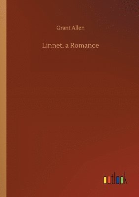 Grant Allen - Linnet, a Romance, Häftad
