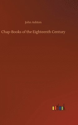 Chap-Books of the Eighteenth Century 1