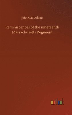 bokomslag Reminiscences of the nineteenth Massachusetts Regiment