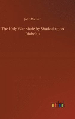 The Holy War Made by Shaddai upon Diabolus 1