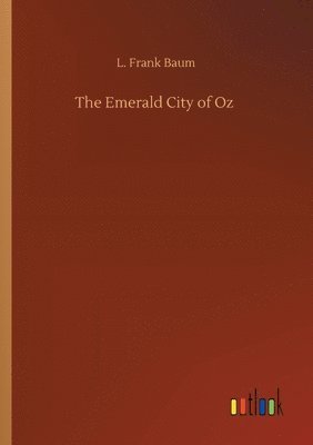 L Frank Baum - Emerald City of Oz, Häftad