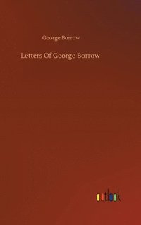 bokomslag Letters Of George Borrow