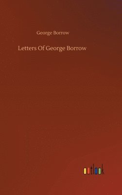 bokomslag Letters Of George Borrow