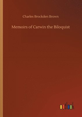 Memoirs of Carwin the Biloquist