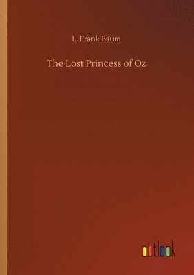 bokomslag The Lost Princess of Oz