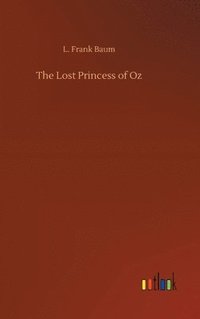 bokomslag The Lost Princess of Oz