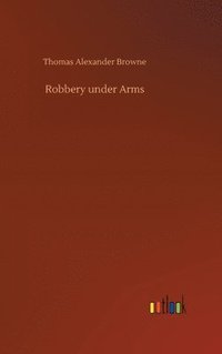bokomslag Robbery under Arms