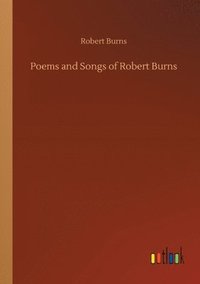 bokomslag Poems and Songs of Robert Burns