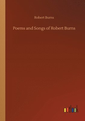 bokomslag Poems and Songs of Robert Burns