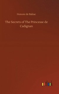 bokomslag The Secrets of The Princesse de Cadignan