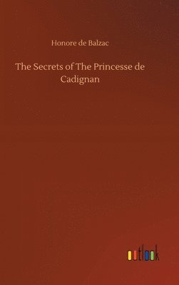 bokomslag The Secrets of The Princesse de Cadignan