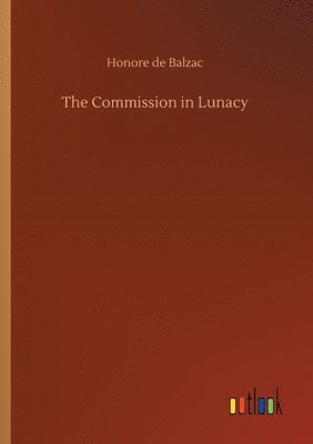 Honore De Balzac - Commission in Lunacy, Häftad