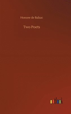 Honore De Balzac, Honore de Balzac - Two Poets, Inbunden