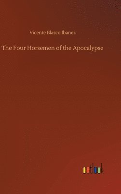 bokomslag The Four Horsemen of the Apocalypse