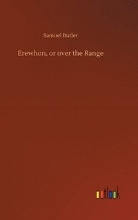 bokomslag Erewhon, or over the Range