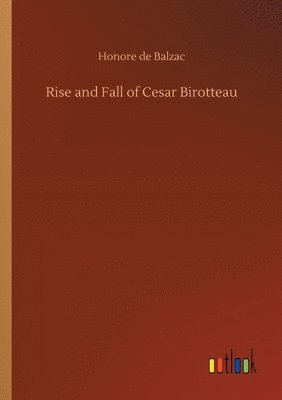 bokomslag Rise and Fall of Cesar Birotteau