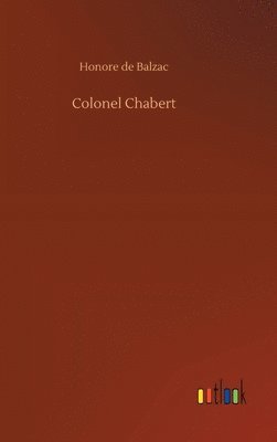 Honore De Balzac - Colonel Chabert, Inbunden
