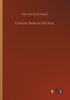 bokomslag A House-Boat on the Styx