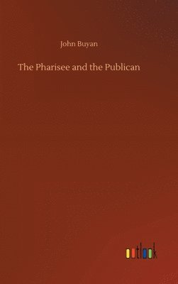 bokomslag The Pharisee and the Publican