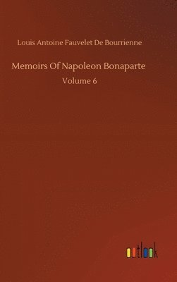 Louis Antoine Fauvelet de Bourrienne - Memoirs Of Napoleon Bonaparte, Inbunden