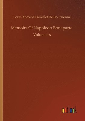 Louis Antoine Fauvelet de Bourrienne - Memoirs Of Napoleon Bonaparte, Häftad