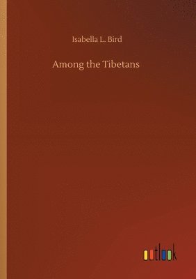 bokomslag Among the Tibetans