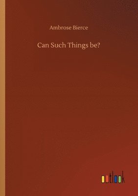 Can Such Things be?